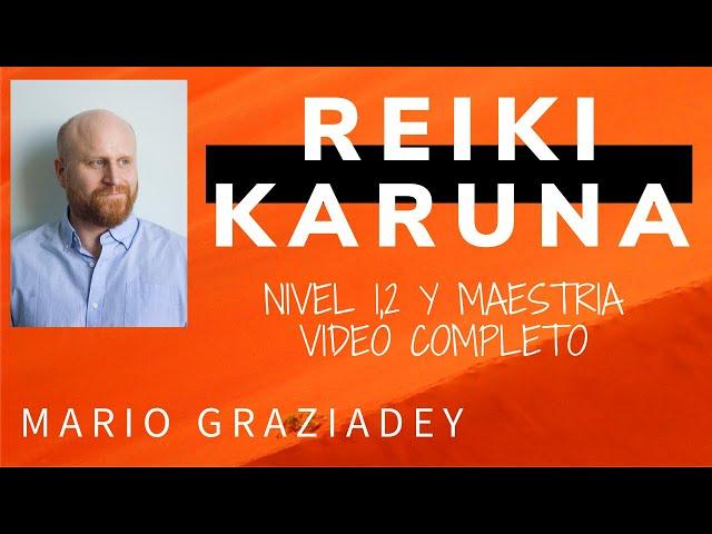 Karuna Reiki - Niveles 1,2 y Maestría - Vídeo Completo