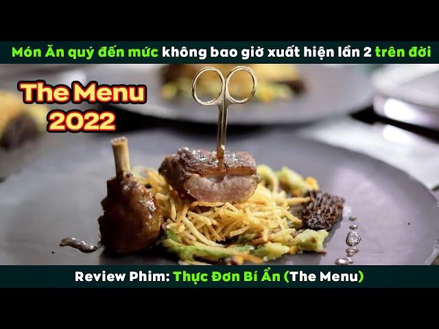 [Review Phim] Món Ăn Quý Đến Mức Không Bao Giờ Xuất Hiện Lần 2 Trên Đời | The Menu