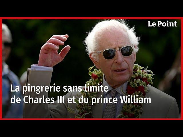 La pingrerie sans limite de Charles III et du prince William