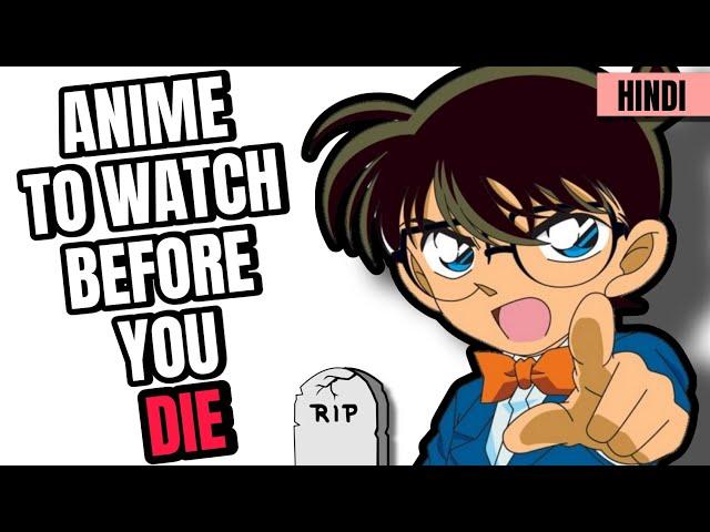 Watch these 10 ANIME before you die! (HINDI)