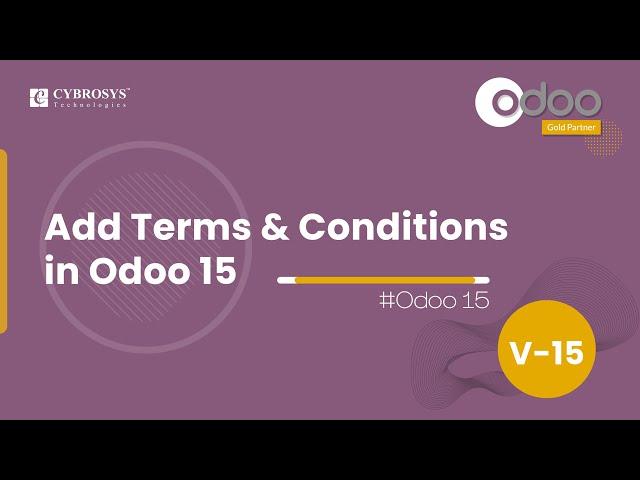 How to Add Terms and Conditions in Odoo 15 | Odoo 15 Sales | Odoo 15 Enterprise Edition