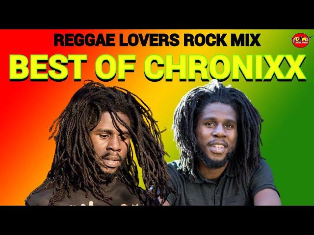 Best Of Chronixx Reggae Mix,  Reggae Lovers Rock Mix 2024, Romie Fame, Dj Jason