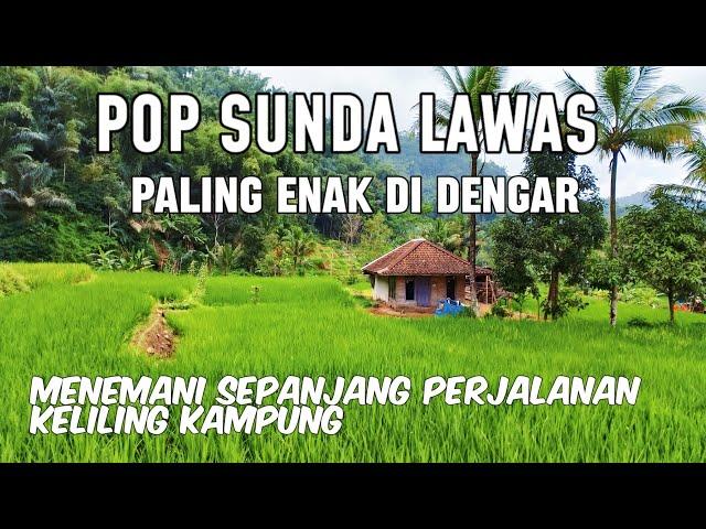 LAGU SUNDA PALING ENAK BUAT SANTAI | POP SUNDA LAWAS