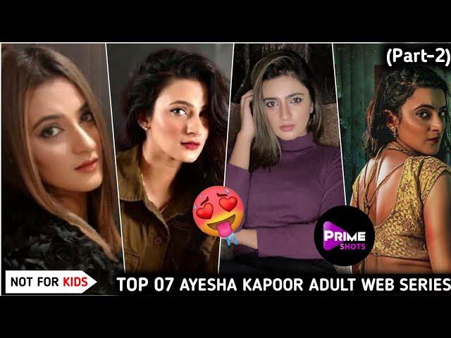 Top 07Ayesha Kapoor Adult Web Series List in 2023  | ayesha kapoor web series on youtube (Part 2)