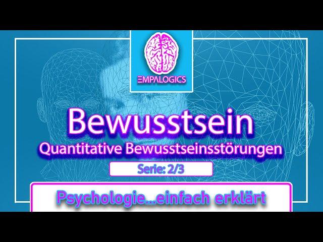 Quantitative Bewusstseinsstörungen | Psychologie...einfach erklärt