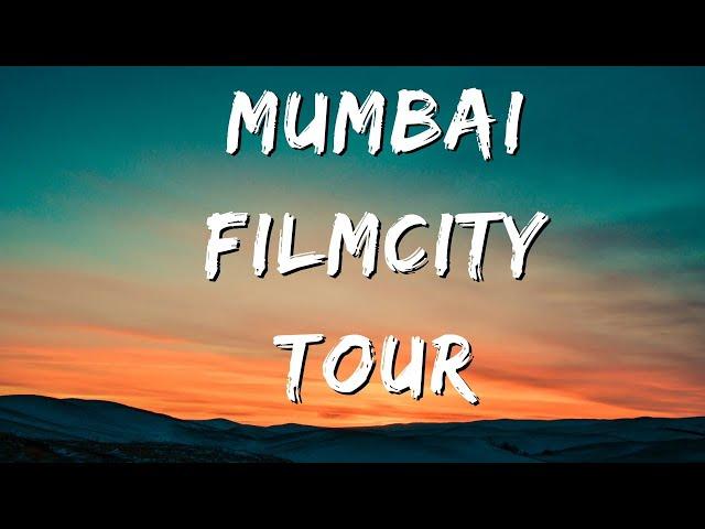 Filmcity mumbai | Shooting locations | Goregaon East