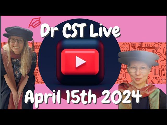 Dr CST Live April 15th 2024