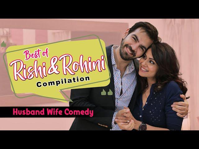 Best of RISHI ROHINI | Husband Wife Hindi Comedy | Compilation | SIT