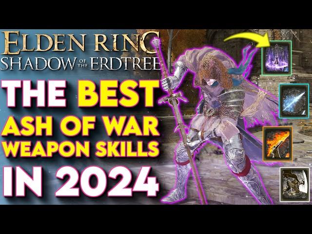 BEST Weapon Skills To Get In 2024 For Elden Ring - Elden Ring Best Ashes Of War (DLC Tips & Tricks)