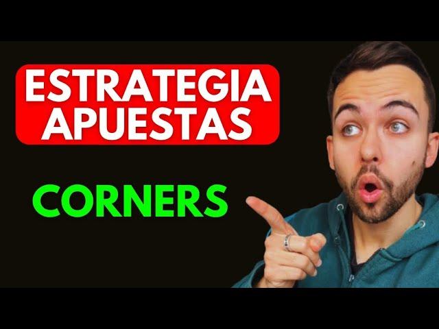 LA MEJOR ESTRATEGIA PARA APOSTAR A CORNERS