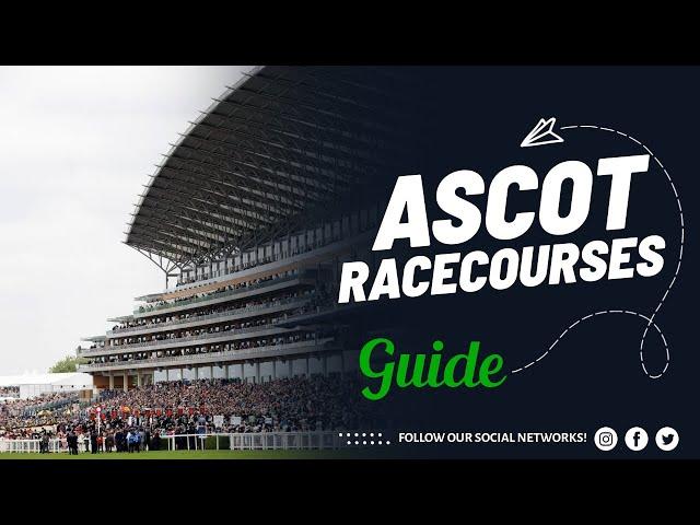 Ascot Racecourse | British Racecourse Review