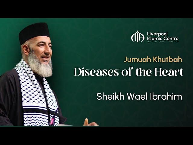 Diseases of the Heart | Sheikh Wael Ibrahim