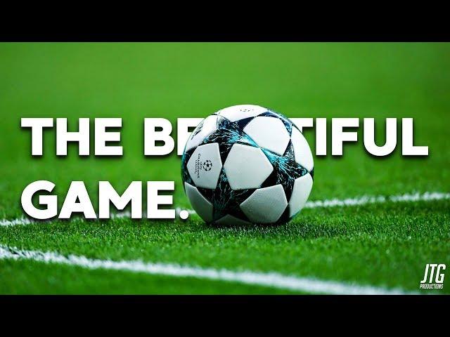 The Beautiful Game - This is Football