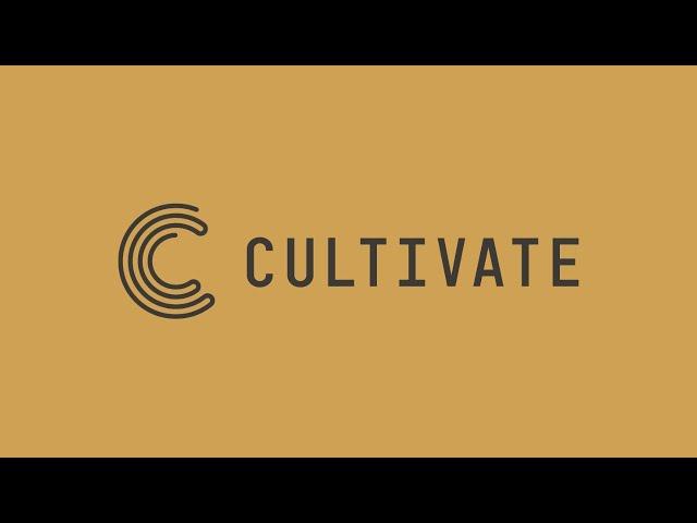 CULTIVATE: WHY SHOULD I APPLY?