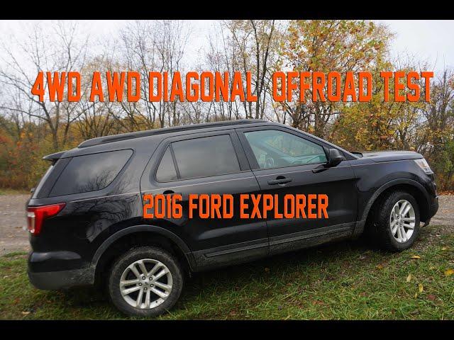 Ford Explorer 4WD Off Road / Diagonal Test / All Terrain Modes Tested
