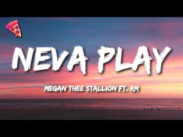 Megan Thee Stallion - Neva Play ft. RM (Lyrics)