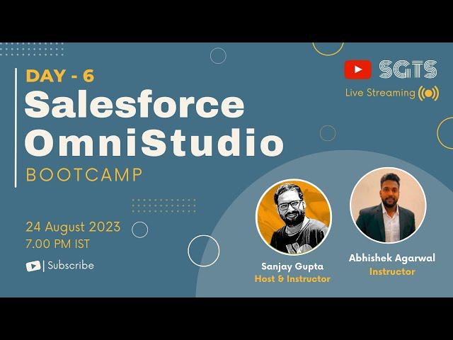 Day 6 | Learn Salesforce OmniStudio with Sanjay Gupta & Abhishek Agarwal | Sanjay Gupta Tech School