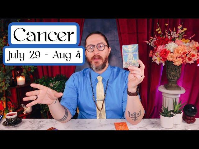 CANCER - “THE UNIVERSE IS CALLING! Your New Adventure!” July 29 - Aug 4