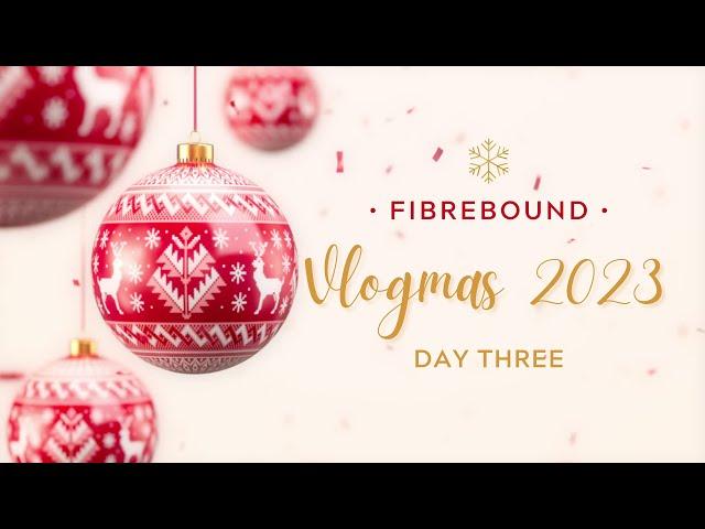 Vlogmas 2023 | Day 3