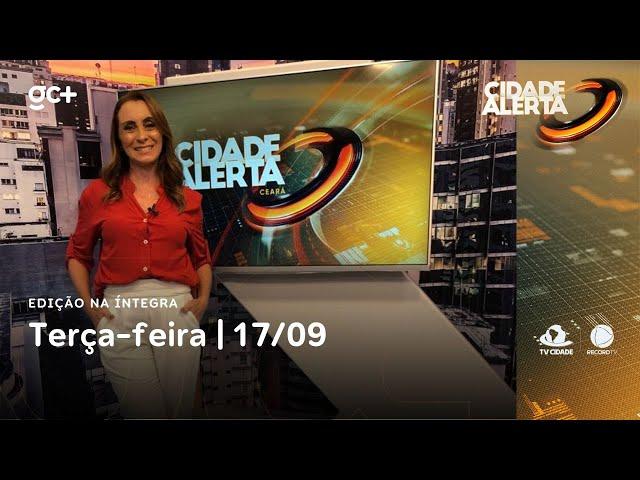 Cidade Alerta CE | 17/09/24 | Acompanhe as principais notícias do dia!