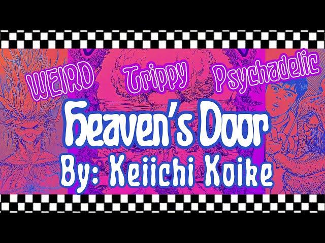 HEAVEN'S DOOR By KEIICHI KOIKE | Psychedelic Drug Infused Manga w/ Otomo & Mœbius vibes! Last Gasp