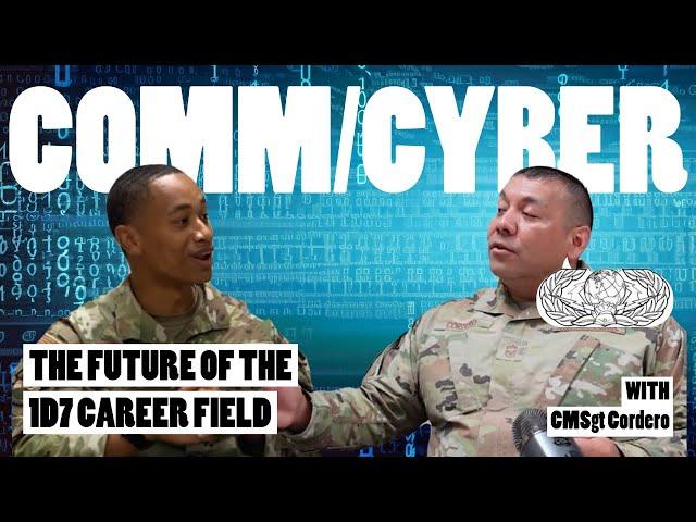 What is Changing in Air Force Comm/Cyber??: An Interview with 1D7 CFM CMSgt Cordero