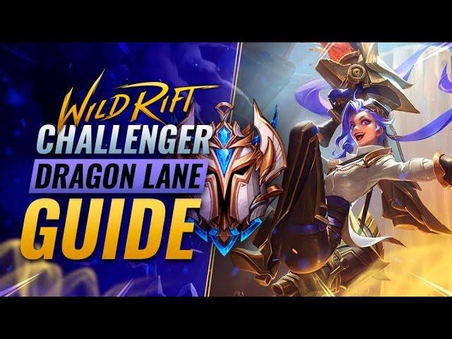 The ULTIMATE Challenger Dragon Lane Guide - Wild Rift (LoL Mobile)