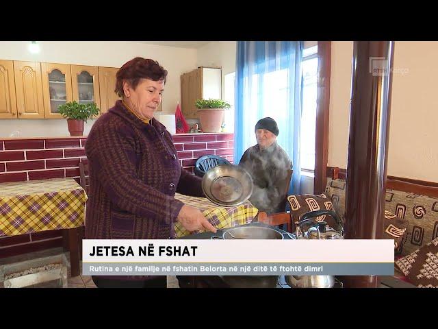 Jetesa në fshat/ Rutina e një familje në fshatin Belorta në një ditë të ftohtë dimri