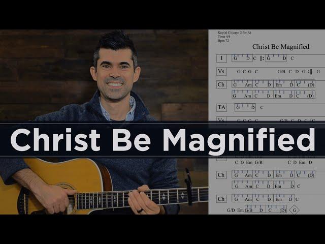 Christ Be Magnified Guitar Tutorial and Chords | Cody Carnes