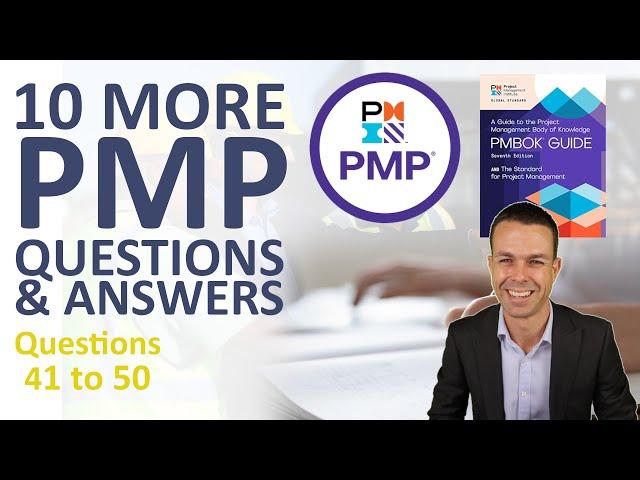 10 More PMP Questions and Answers - PMBOK 7th Edition (41 to 50)