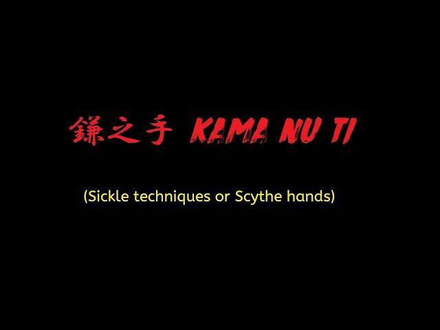𝕄𝕒𝕥𝕒𝕪𝕠𝕤𝕙𝕚 𝕂𝕠𝕓𝕦𝕕𝕠 𝕂𝕒𝕞𝕒 𝕂𝕒𝕥𝕒: 鎌之手 𝕂𝕒𝕞𝕒 𝕟𝕦 𝕋𝕚  ( Sickle techniques or Scythe hands).