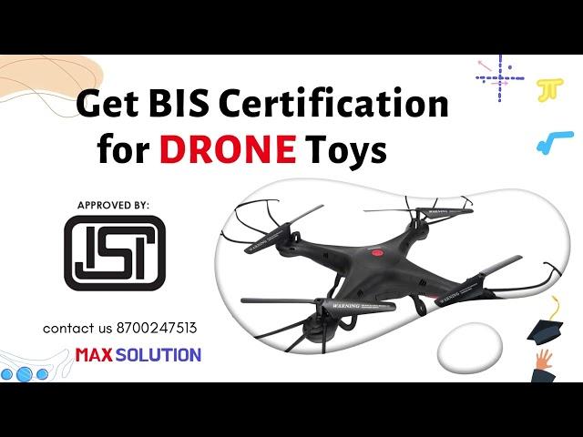 BIS Certification | Drone toys | BIS Consultant | contact us | 8700247513 | Max Solution