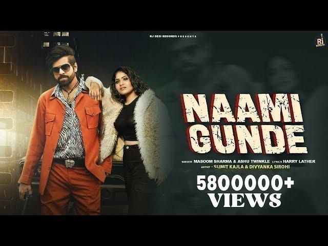 Naami Gunde (Official Video) | Masoom Sharma | New Haryanvi Song | Ashu T | Sumit Kajla | Divyanka S