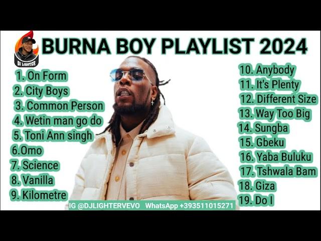 BURNA BOY PLAYLIST MIX 2024 | NAIJA AFRO | AFROBEAT | DJ LIGHTER | OLUWA BURNA