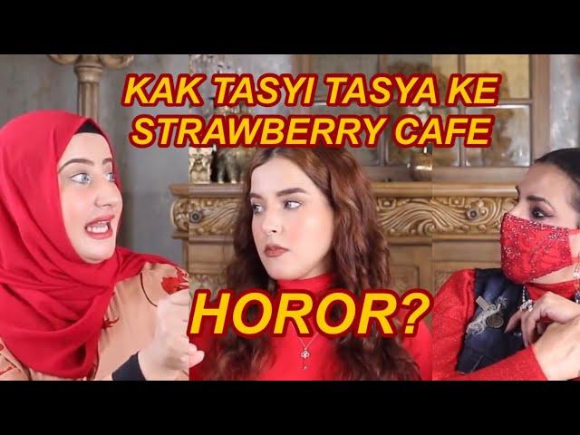 CERITA TASYI TASYA KE STRAWBERRY CAFE BIKIN NGAKAK #tasyafarasya