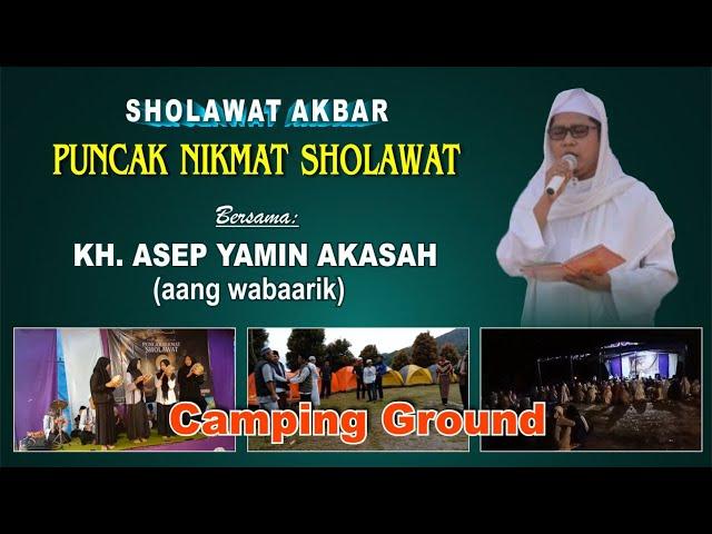 SHOLAWAT AKBAR BERSAMA KH.ASEP YAMIN AKASAH (aang wabaarik) Camping ground di Puncak Pelita