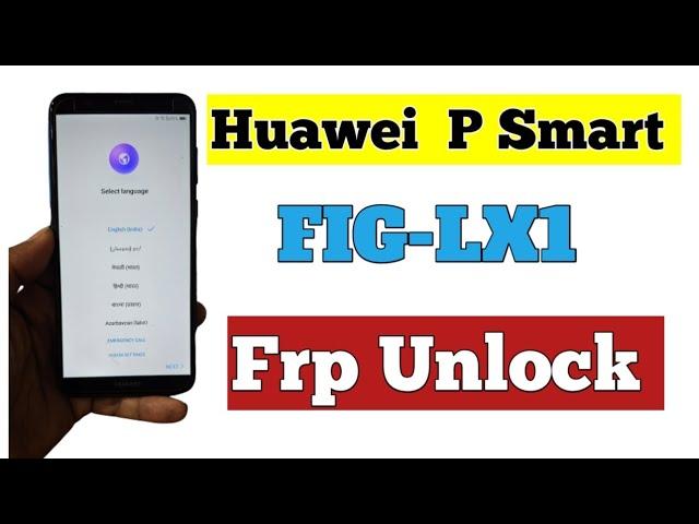 Huawei P Smart FIG-LX1 FRP ByPass Unlock Tool   Huawei Psmart 2018 Remove Google Account, Bypass