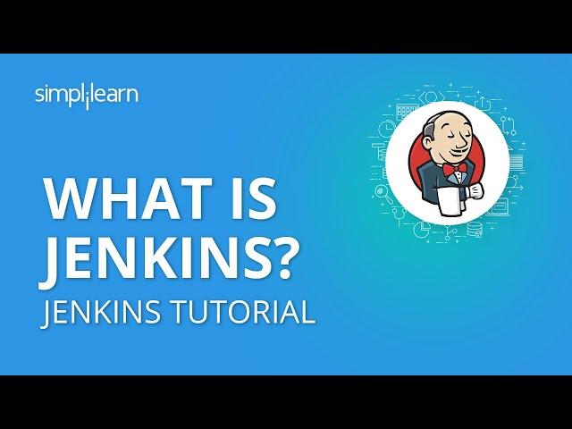 What Is Jenkins? | What Is Jenkins And How It Works? | Jenkins Tutorial For Beginners | Simplilearn