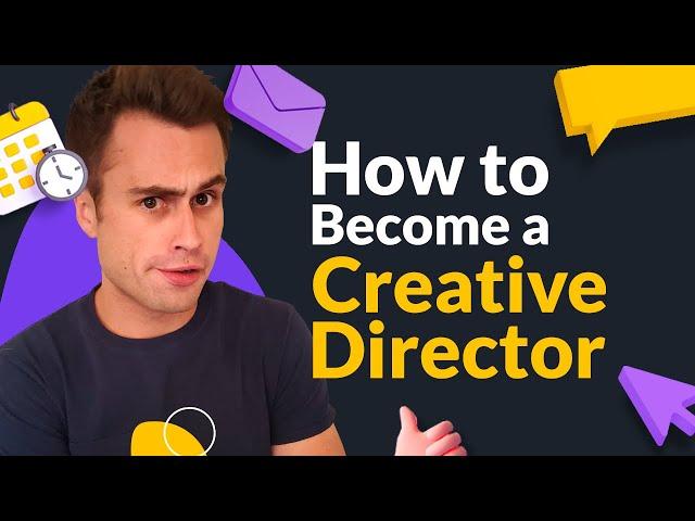 How to Become a Creative Director