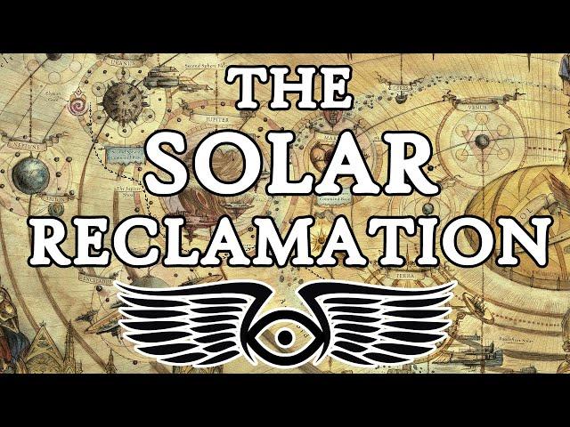The Solar Reclamation: The Birth of the Great Crusade (Warhammer 40K & Horus Heresy Lore)