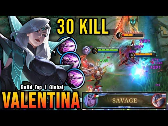 30 Kills + SAVAGE!! Valentina + Copy Martis Ultimate Combo!! - Build Top 1 Global Valentina ~ MLBB