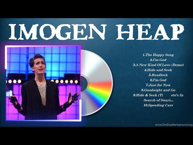 Imogen Heap ~ Imogen Heap Full Album  ~ The Best Songs Of Imogen Heap