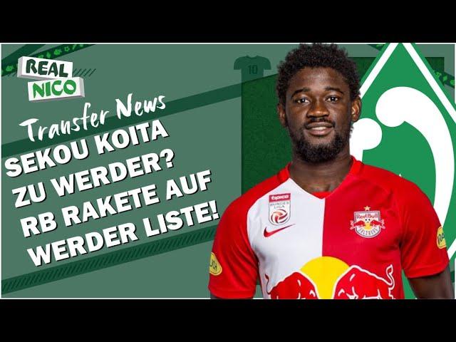 Sekou Koita zu Werder? / Salzburg Rakete auf Werder Liste!