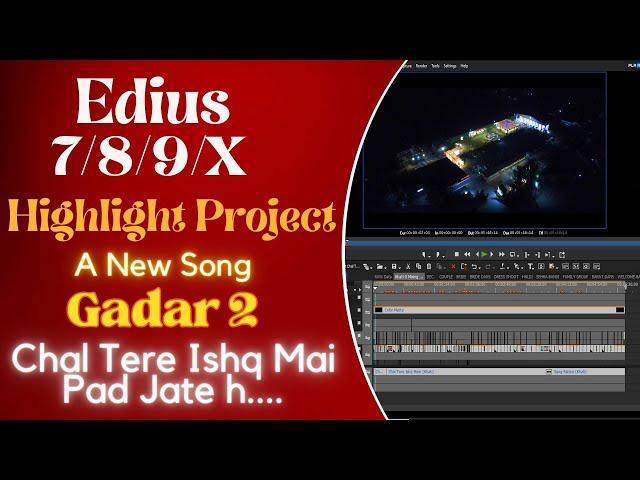 Edius Highlight Project 2023 Free #Gadar 2 #Chal tere Ishq mai Pad... #ediusprojectfreedownload