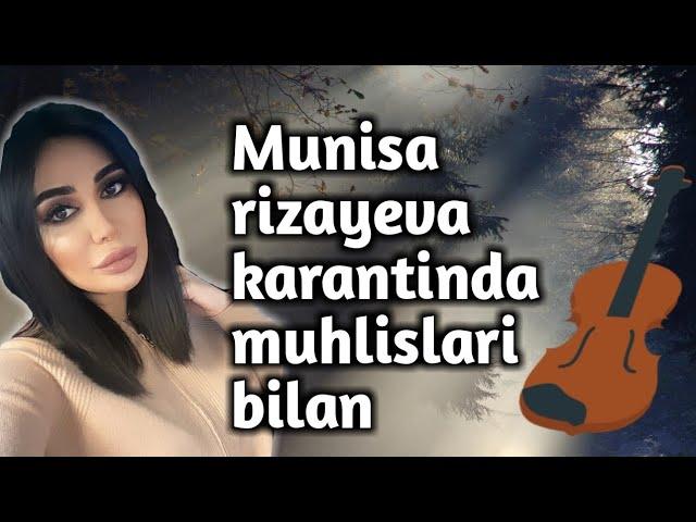 Munisa rizayeva karantinda muhlislari bilan suhbat