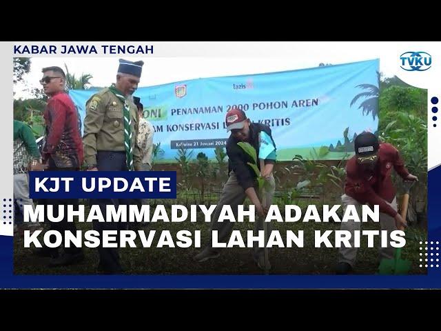 Muhammadiyah Lakukan Konservasi Lahan Kritis