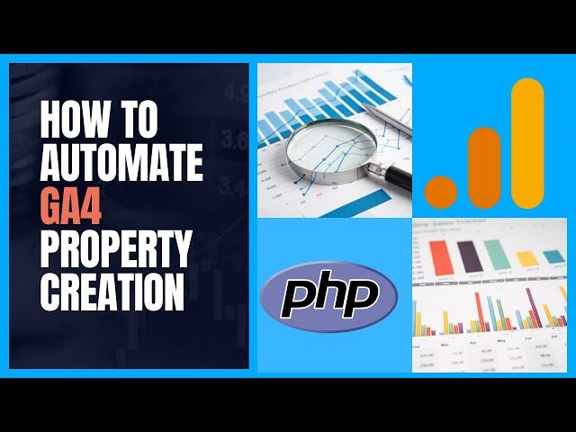 How to Automate GA4 Property Creation with PHP and the Google Analytics Admin API #ga4