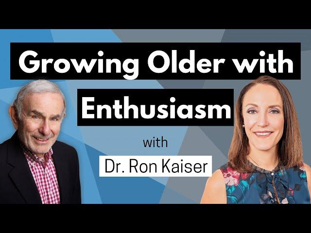 Growing Older With Enthusiasm - A Positive Aging Conversation