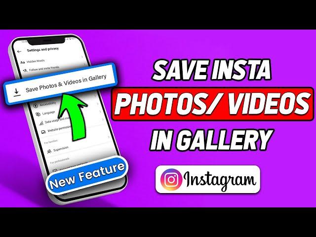 How To Save Instagram Photos And Videos In Gallery (2024 Updated)