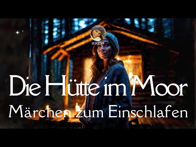 #Hörbuch: Die Hütte im Moor | #Märchen zum Einschlafen | E. Wiechert #Gutenachtgeschichte zum Lernen